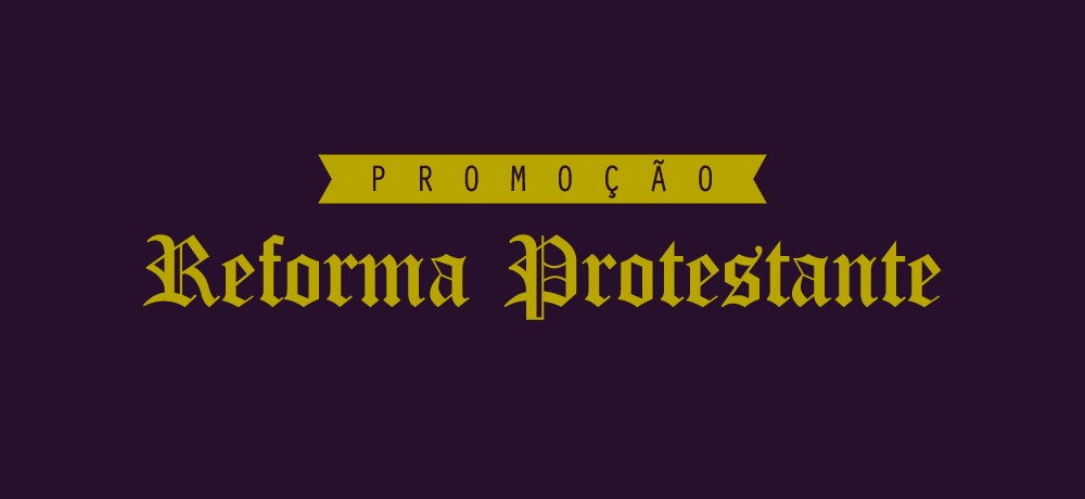 Promoção Reforma Protestante