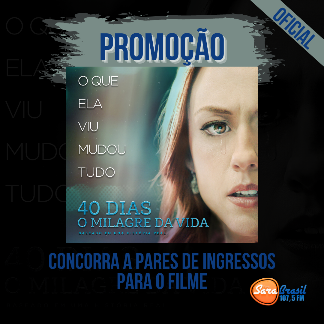 Promoção – 40 Dias o Milagre da Vida