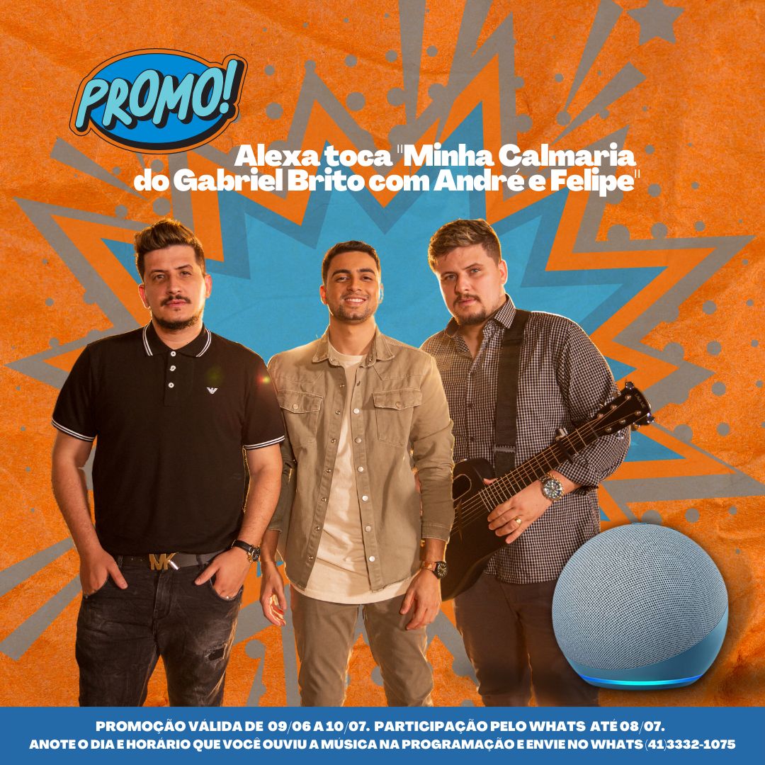 PROMOÇÃO ALEXA  – MINHA CALMARIA – GABRIEL BRITO E ANDRÉ E FELIPE